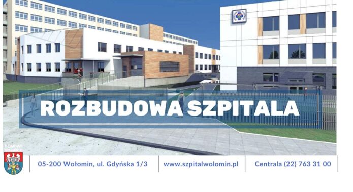 Ponad 37,6 mln zł na rozbudowę Szpitala w Wołominie