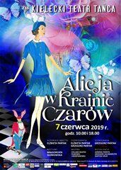 ​Lada dzień będzie można zobaczyć spektakl „Alicja w Krainie Czarów” Kieleckiego Teatru Tańca