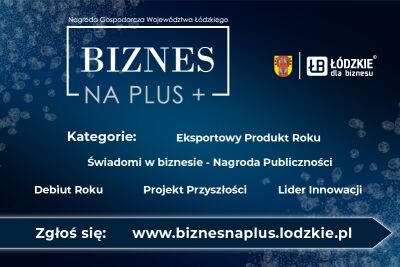 ​Nagroda Gospodarcza Województwa Łódzkiego "Biznes na PLUS" 2021