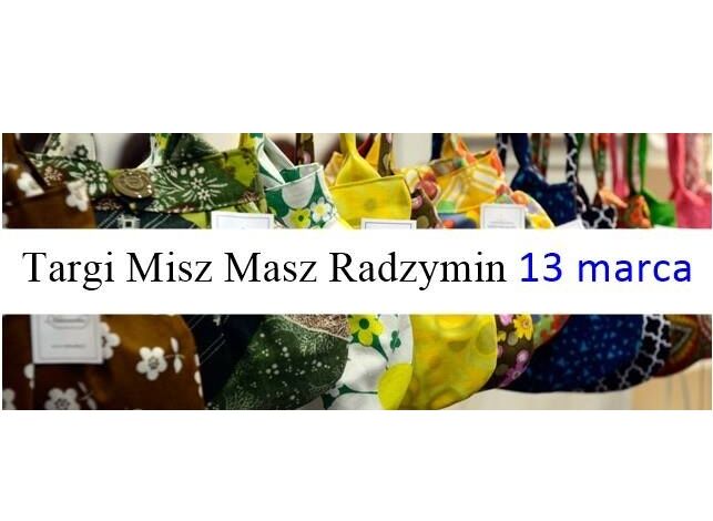Targi Misz-Masz już w najbliższy weekend w Radzyminie