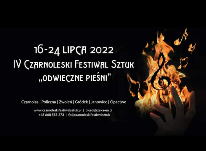 IV Czarnoleski Festiwal Sztuk "Odwieczne Pieśni"      16-24 lipca 2022r.