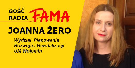 Gość Radio FAMA - Gość radia FAMA -  Joanna Żero - Rewitalizacja, Murale, Rada Seniorów ....