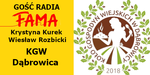 Gość Radio FAMA - Krystyna Kurek,Wiesław Rozbicki - KGW Dąbrowica